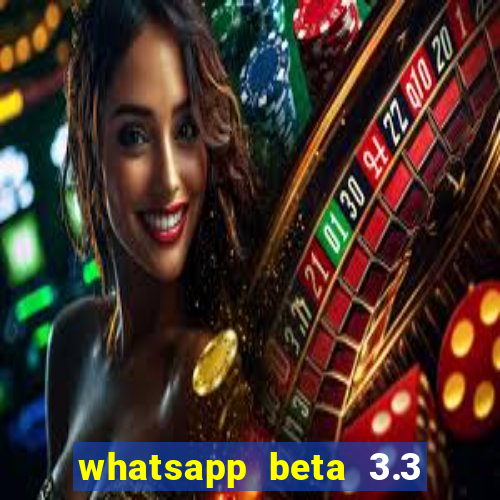 whatsapp beta 3.3 10 instalar